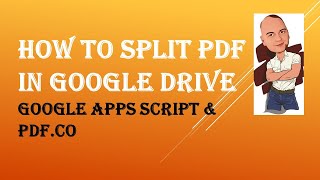 How to Split PDF in Google Drive Folder with Google Apps Script and PDF.co