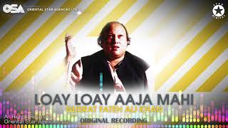 Loay Loay Aaja Mahi | Nusrat Fateh Ali Khan | complete version | official HD video | OSA Worldwide