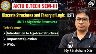 DSTL U-4 Algebraic Structures Lec-1 I By Gulshan Sir I Gateway Classes I AKTU