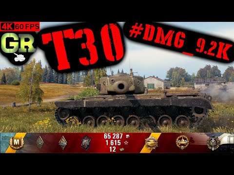 World of Tanks T30 Replay - 10 Kills 9.1K DMG(Patch 1.4.1)