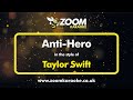Taylor Swift - Anti Hero - Karaoke Version from Zoom Karaoke
