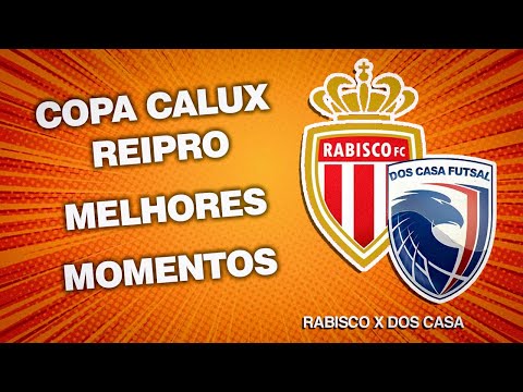 (MELHORES MOMENTOS) COPA CALUX DE FUTSAL RABISCO X DOS CASA