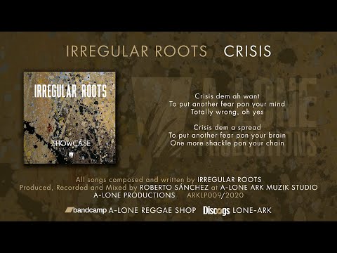 IRREGULAR ROOTS - CRISIS (A-Lone Productions 2020)
