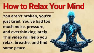 How to Relax Your Mind || Graded Reader || Improve Your English Fluency ✅️