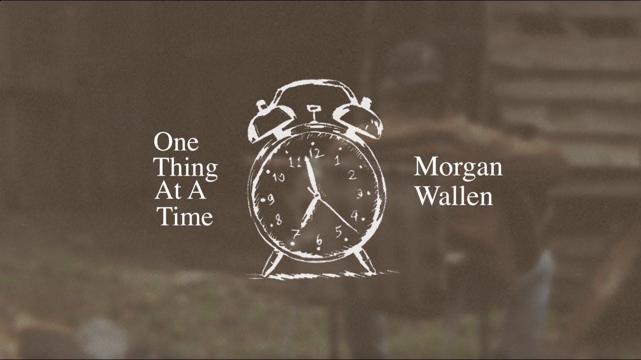 One Thing At A Time Lyrics - Morgan Wallen