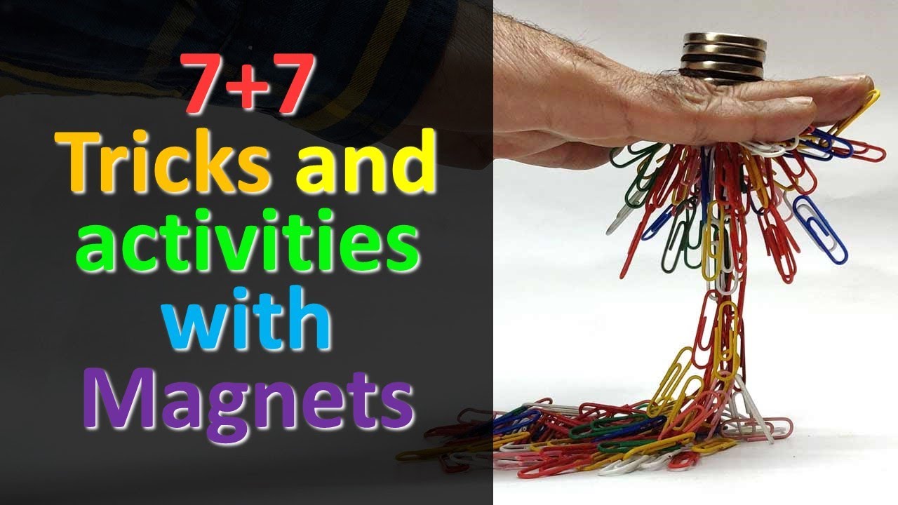 7 + 7 Tricks and experiments with magnets