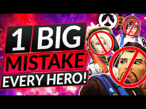1 BRUTAL MISTAKE for EVERY HERO - NOBODY UNDERSTANDS THIS - Overwatch 2 Guide