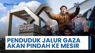 Penyeberangan Rafah Dijanjikan Dibuka, Dikhususkan untuk Penduduk Gaza yang akan Pindah ke Mesir