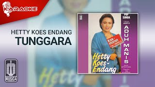 Download lagu Hetty Koes Endang - Tunggara ( Karaoke Video) mp3