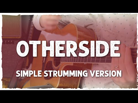 "Otherside" Easy Beginner Guitar Lesson | Red Hot Chili Peppers | Chords & Lyrics + Strumming