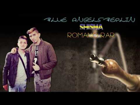 BLUE ANGELS BERLIN - "SHISHA" - ROMANO RAP - 2016