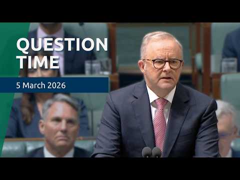 House Question Time - 5 March 2026