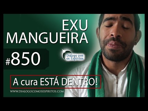 DcE 850 - [A cura ESTÁ dentro!] Entidade  Exu Mangueira - Médium Michael Jardim