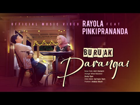 Rayola ft. Pinki Prananda - Buruak Parangai (Official Music Video)