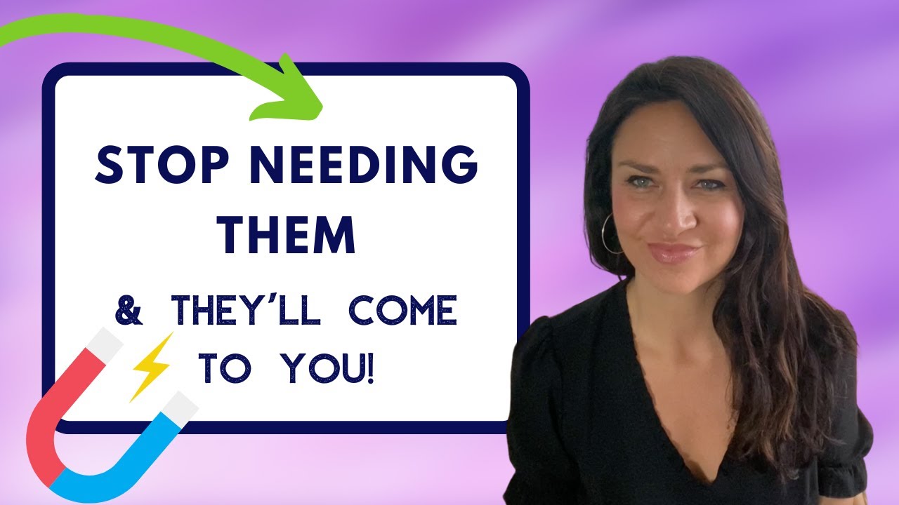 The Key to Manifesting a Specific Person: Stop Needing Them