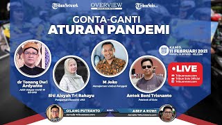 OVERVIEW - Gonta-ganti Aturan saat Pandemi