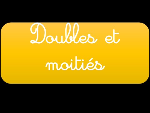 Les doubles et les moitiés