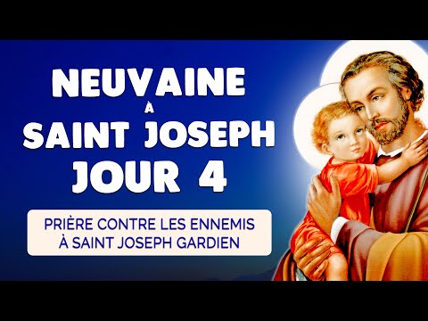 🙏 NEUVAINE à SAINT JOSEPH JOUR 4 🙏 Prière à Saint Joseph contre les Ennemis
