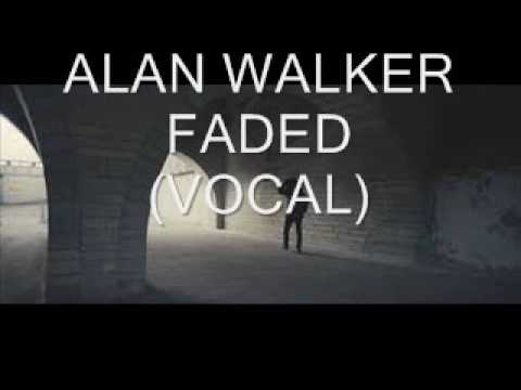 Alan Walker-Faded(ONLY VOCAL)