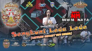 Download lagu DELLA MONICA - SENGKUNI LEDA LEDE 'CINTAMU SEPAHIT TOPI MIRING' NEW MONATA-SATU DEKADE Y-KIS SERPONG mp3