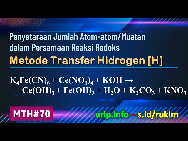 MTH, Reaksi Redoks: K4Fe(CN)6 + Ce(NO3)4 + KOH → Ce(OH)3 + Fe(OH)3 + H2O + K2CO3 + KNO3 (MTH-70)