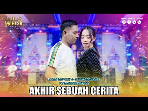 RENA MOVIES FT GERRY MAHESA - AKHIR SEBUAH CERITA I Mahesa Music
