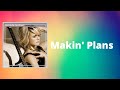 Miranda Lambert - Makin' Plans (Lyrics)