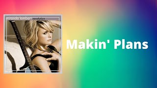 Miranda Lambert - Makin&#39; Plans (Lyrics)