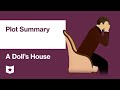 A Doll S House By Henrik Ibsen Plot Summary