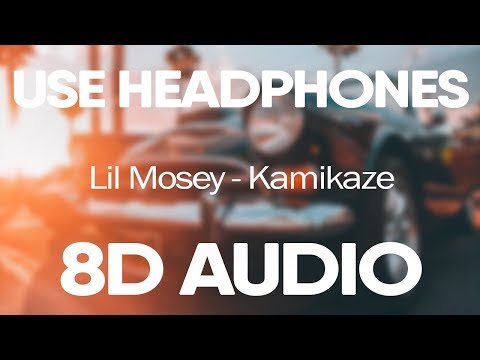 Lil Mosey – Kamikaze (8D Audio)