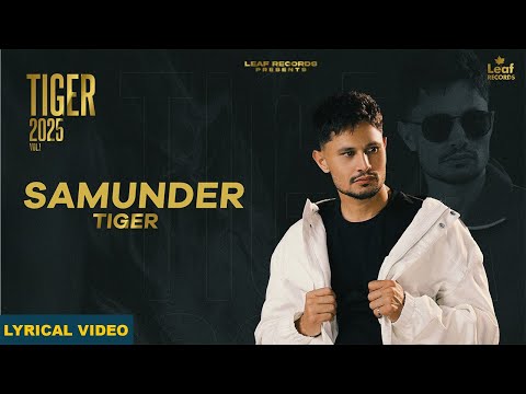 Samunder : TIGER 2025 VOL.1 | Tiger | Jang Dhillon | Latest Punjabi Songs | New Punjabi Song 2025