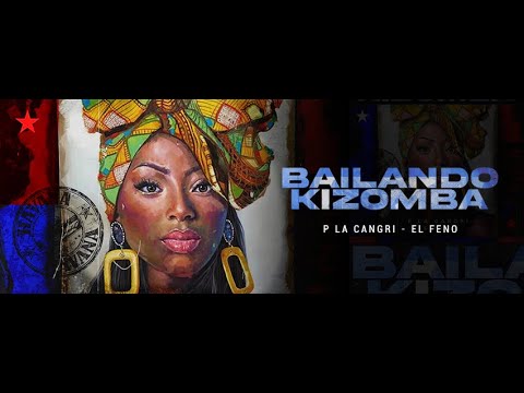P La Cangri & El Feno - Bailando Kizomba (Official Lyric Video)