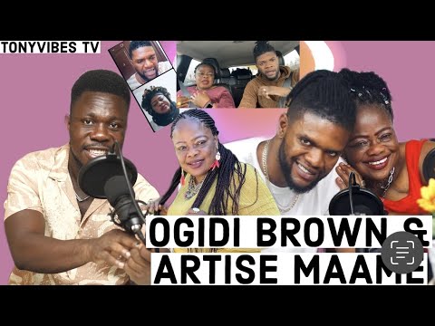 OGIDI BROWN GETS EXPOSED BY HIS MUM (ARTISE MAAME) TONYVIBES INTERVIEWS