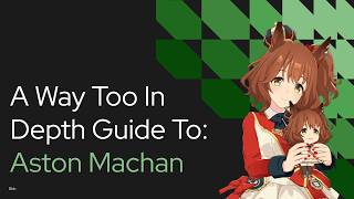 Aston Machan (Umamusume) - In-Depth Guide