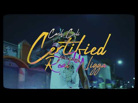 Ca$hCali - Certified Real Nigga (Official Music Video)