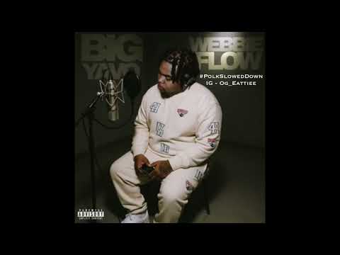 Big Yavo - Webbie Flow #SLOWED