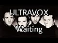 ULTRAVOX - Waiting (Lyric Video)