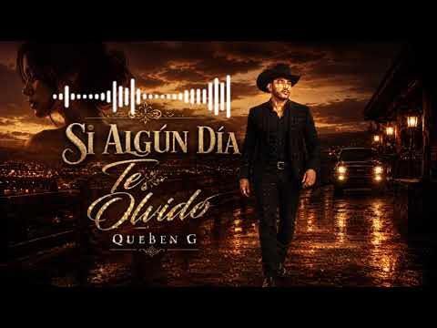 SI ALGÚN DÍA TE OLVIDO – Queben G | Video Oficial