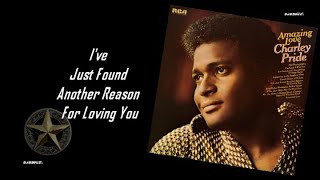 Charley Pride  - I&#39;ve Just Found Another Reason For Loving You (1973)