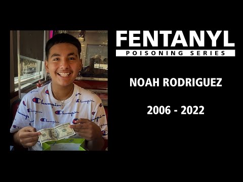 FENTANYL POISONING: Noah Rodriguez's Story