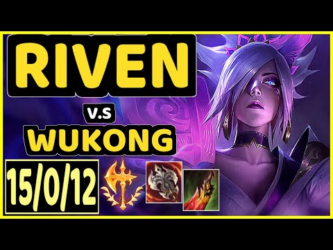 NAME (RIVEN) vs WUKONG - 15/0/12 KDA TOP CHALLENGER GAMEPLAY - BR
