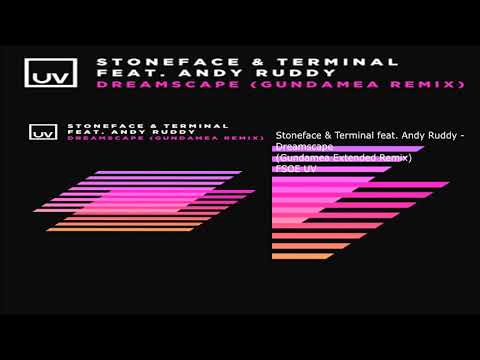 Stoneface & Terminal feat. Andy Ruddy - Dreamscape (Gundamea Extended Remix)