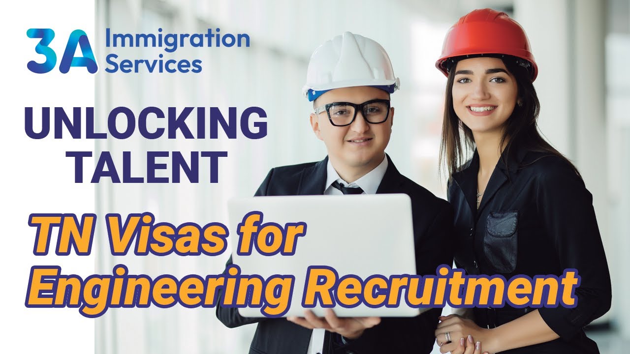Unlocking Talent   Leveraging TN Visas for Engineering Recruitment