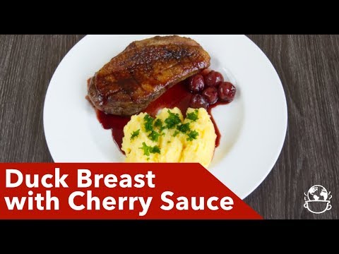 Duck Breast with Cherry Sauce Recipe - Festive time in Germany!