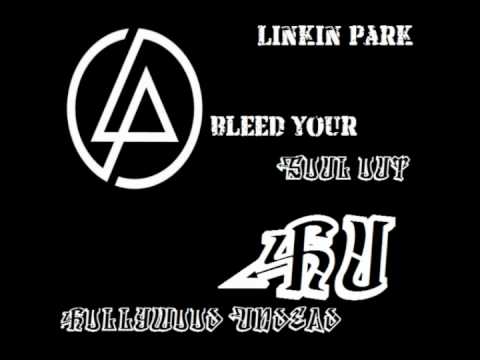 Linkin Park vs. Hollywood Undead Bleed Your Soul Out