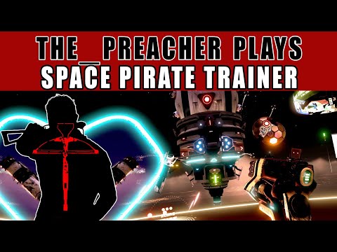 Space Pirate Trainer (PSVR) First impressions, Gameplay, The_Preacher Plays