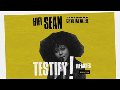 Hifi Sean featuring Crystal Waters 'Testify' (Original Extended)