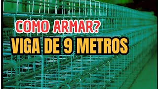 COMO ARMAR VIGA DE 9 METROS #estrutura  #ferragem