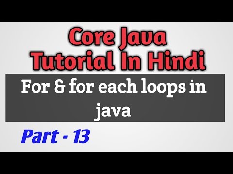 Core Java Tutorial In Hindi Part 13 For Loopfor Each Loop Csetutorial