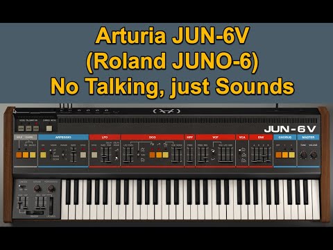 Arturia JUN-6V - Roland Juno-6 Emulation - No Talking, Just Sound